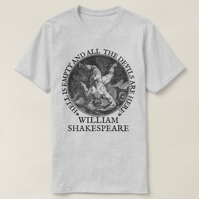 Hell is empty and all  the devils are here T-Shirt (Design Front)