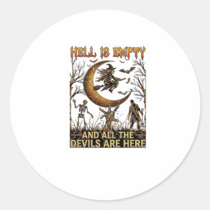 Hell Is Empty Halloween Witch Crescent Moon Skelet Classic Round Sticker