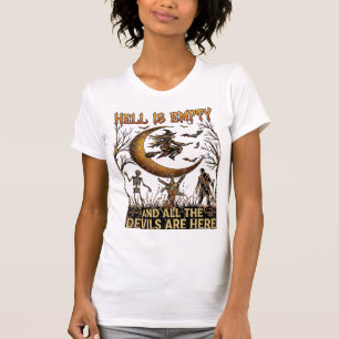 Hell Is Empty Halloween Witch Crescent Moon Skelet T-Shirt
