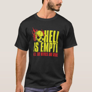Hell Is Empty Skull Scary Horror Fan Tee