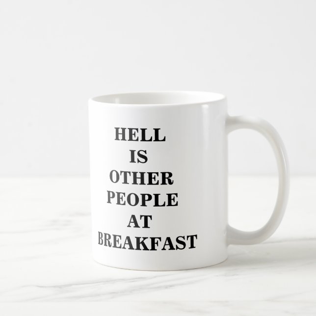 Hell Is Other People At Breakfast - Mug (Right)