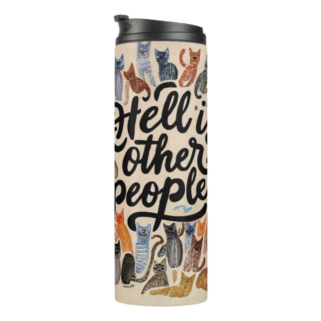 Hell is Other People Cat Tumbler for Introverts (Rotated Right)