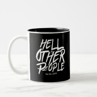 Hell is other people - jean paul sartre Two-Tone coffee mug