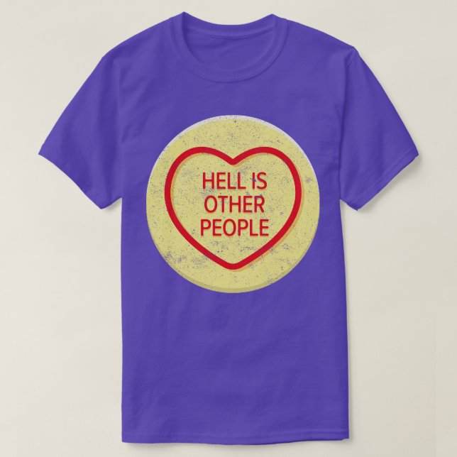 Hell Is Other People T-Shirt (Design Front)