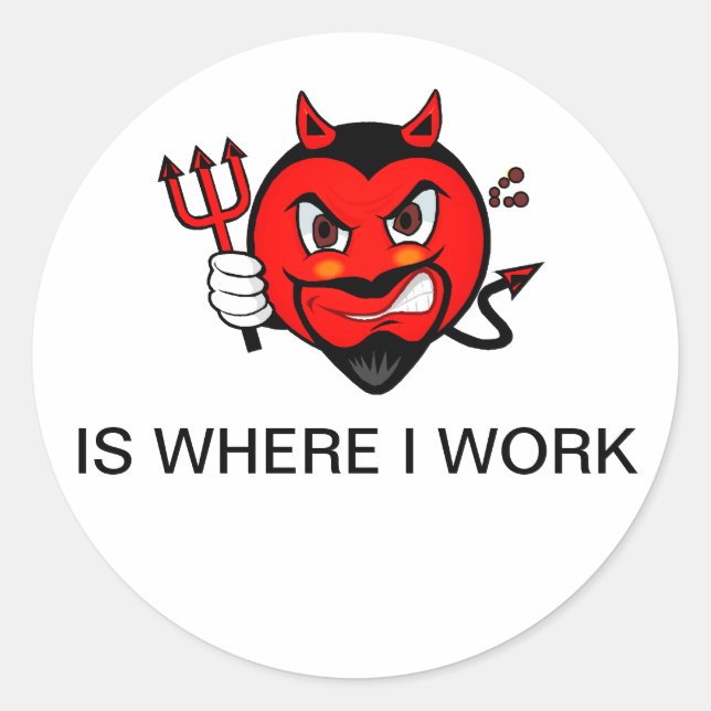 Hell Is Where I Work Sticker (Front)