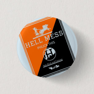 HELL MESS 3 CM ROUND BADGE