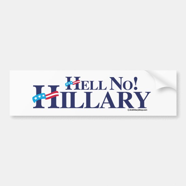 Hell No Hillary - - Anti-Hillary -.png Bumper Sticker (Front)