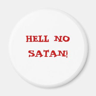 HELL NO SATAN! MAGNET