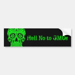 Hell No to GMOs bumpersticker Bumper Sticker