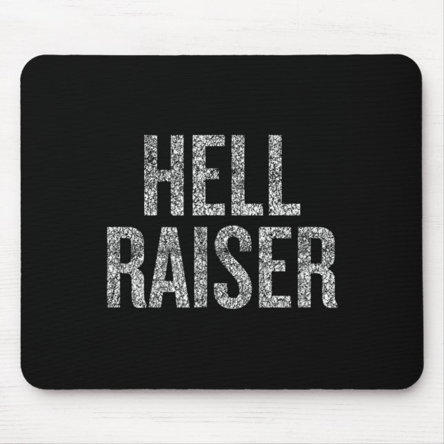 Hell Raiser Funny Halloween Saying Mouse Mat (Front)