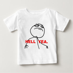 Hell Yea Rage Face Meme Baby T-Shirt
