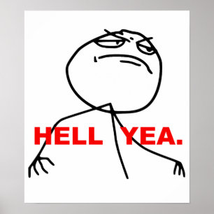 Hell Yea Rage Face Meme Poster