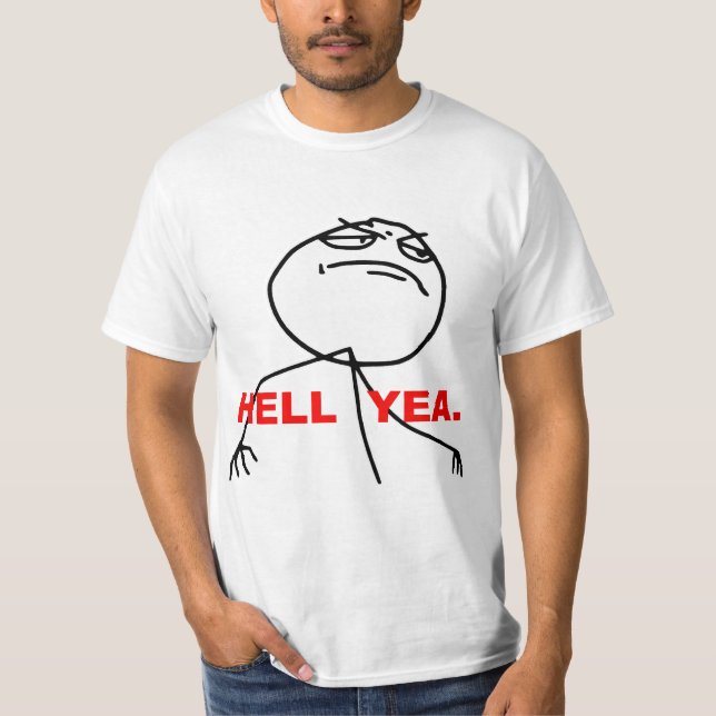 Hell Yea Rage Face Meme T-Shirt (Front)