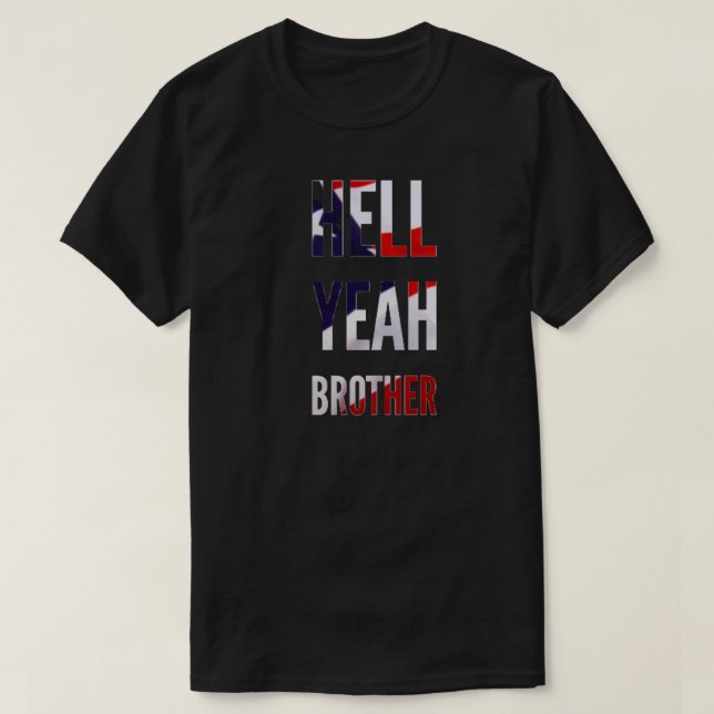 Hell Yeah Brother American Flag T-Shirt (Design Front)