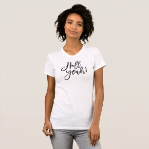 HELL YEAH simple black minimal script trendy funny T-Shirt