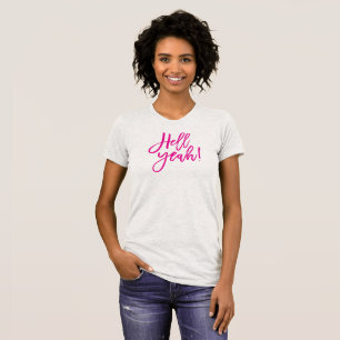HELL YEAH simple minimal script trendy funny pink T-Shirt