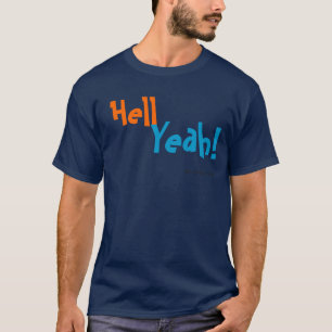 Hell Yeah! T-Shirt