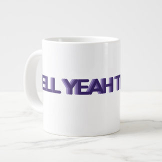 Hell Yeah Tea Now - Purple JUMBO size Large Coffee Mug