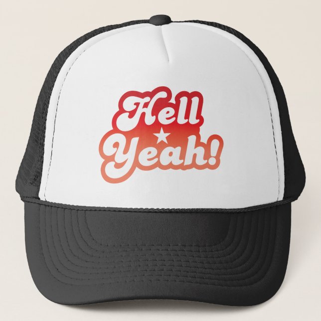 Hell YEAH! Trucker Hat (Front)