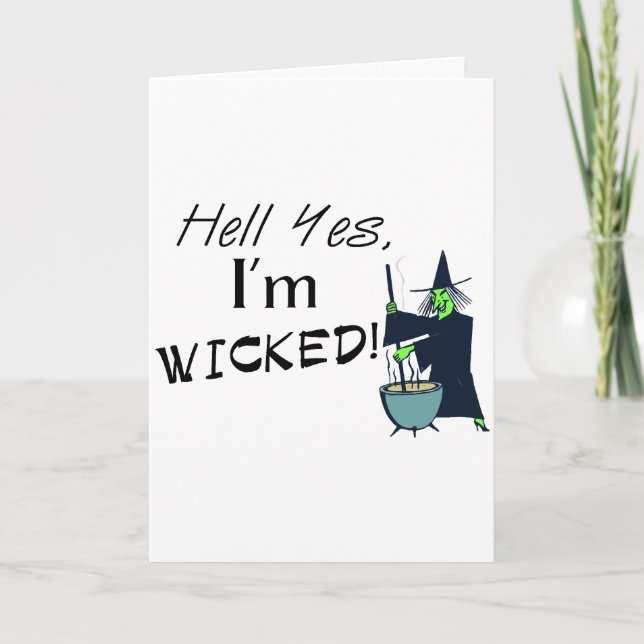 Hell Yes, I'm Wicked Card (Front)