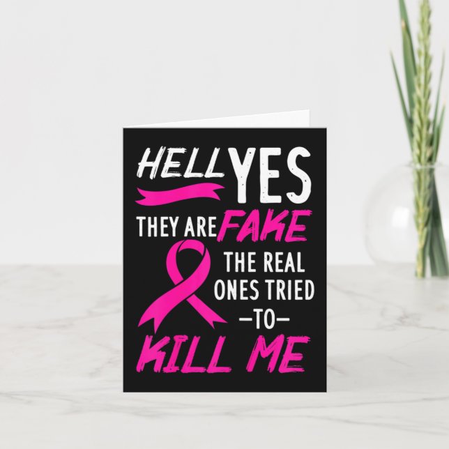 Hell Yes They Are Fake The Real Ones Tried To Kill Card (Front)