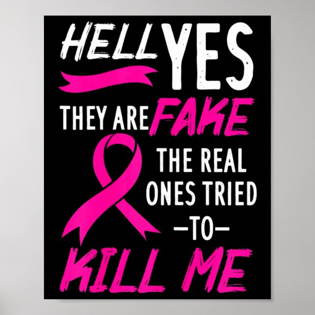 Hell Yes They Are Fake The Real Ones Tried To Kill Poster (Front)