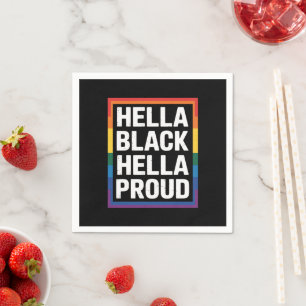 Hella Black Hella Proud African American Gay Pride Napkin