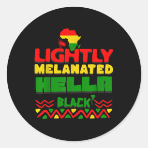 Hella Black History Melanin African Pride Classic Round Sticker