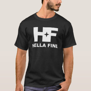 Hella Fine HF T Shirt