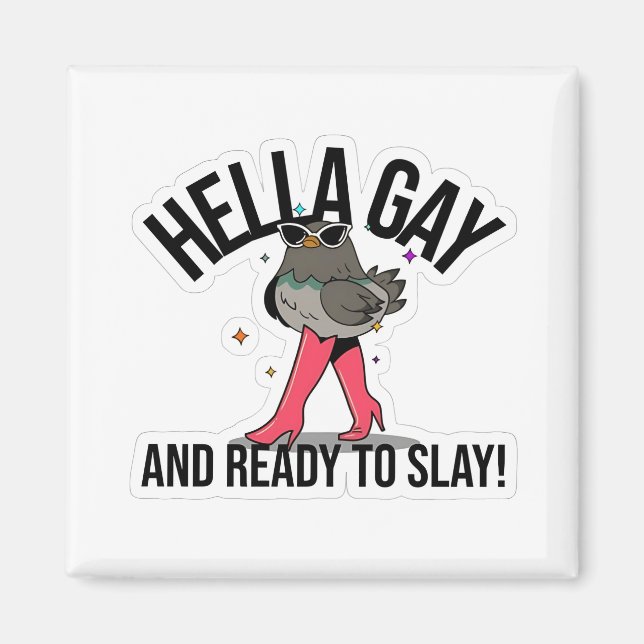 Hella Gay and Ready to Slay Funny LGBTQ  Magnet (Front)