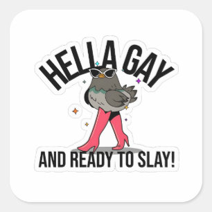 Hella Gay and Ready to Slay Funny LGBTQ  Square Sticker