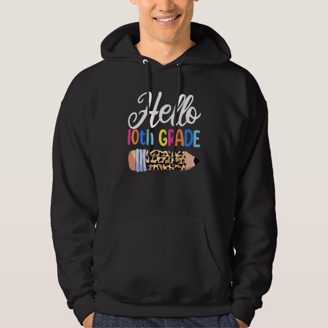 Hello 10th Grade Teacher  First Day Of School Leop Hoodie (Front)