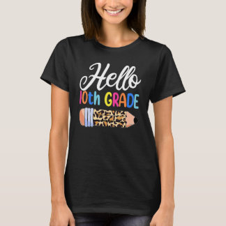 Hello 10th Grade Teacher  First Day Of School Leop T-Shirt