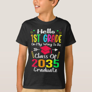 Hello 1st Grade Back To School Class Of 2035 Grow T-Shirt