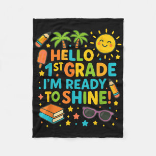 Hello 1st Grade I’m Ready To Shine Cute First Day Fleece Blanket