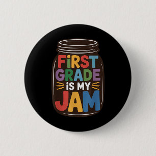 Hello 1st Grade Is My Jam First Grade Jar Back To 6 Cm Round Badge