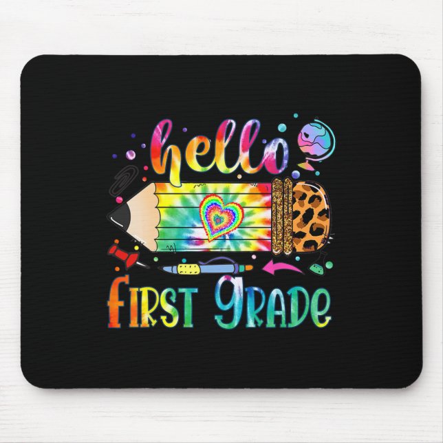 Hello 1st Grade Leopard Pencil Tie Dye Fun Byck To Mouse Mat (Front)