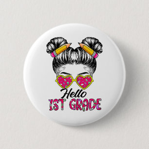 Hello 1st Grade Messy Bun Girls Ck To School Tie D 6 Cm Round Badge