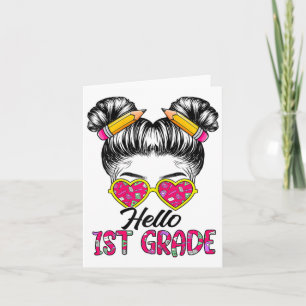 Hello 1st Grade Messy Bun Girls Ck To School Tie D Card