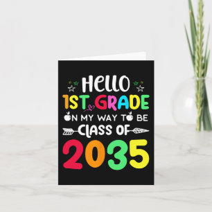 Hello 1st Grade On My Way To Be Class of 2035 Back Card