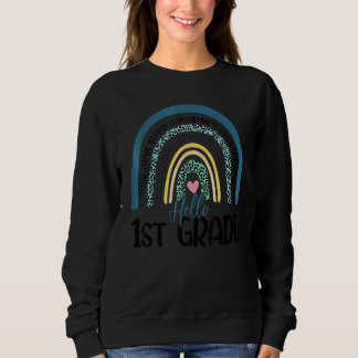 Hello 1st Grade Teacher Leopard Rainbow Back To Sc Sweatshirt