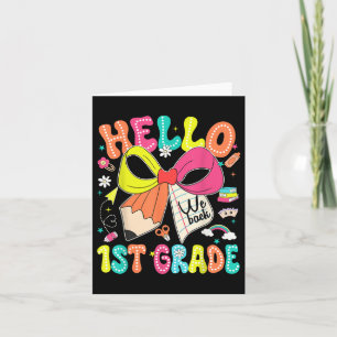 Hello 1st Grade We Back To School Teacher Girl Coq Card