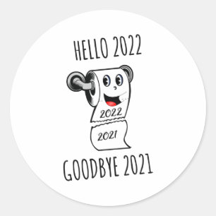 Hello 2022 Goodbye 2021 toilet paper Classic Round Sticker