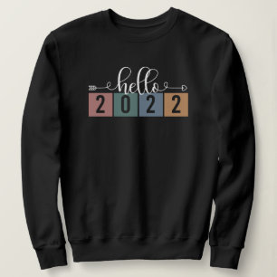 Hello 2022 Happy New Year 2022 Cute Sweatshirt