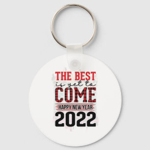 Hello 2022 The Best Is Come 2022 Key Ring