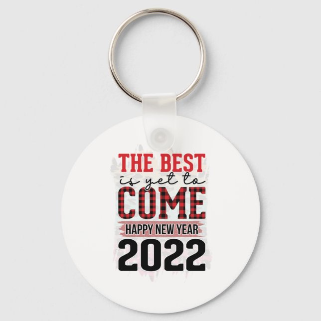 Hello 2022 The Best Is Come 2022 Key Ring (Front)