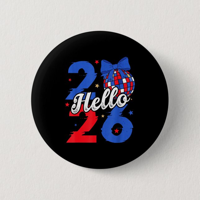 Hello 2026 Happy New Year 2026 New Year's Eve Part 6 Cm Round Badge (Front)