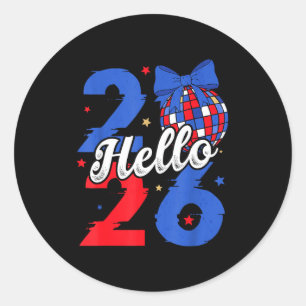 Hello 2026 Happy New Year 2026 New Year's Eve Part Classic Round Sticker