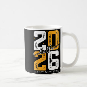 Hello 2026 Happy New Year 2026 New Year's Eve Part Coffee Mug