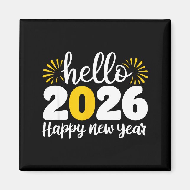 Hello 2026 Happy New Year 2026 New Year's Eve Part Magnet (Front)